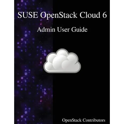 SUSE OpenStack Cloud 6 - Admin User Guide
