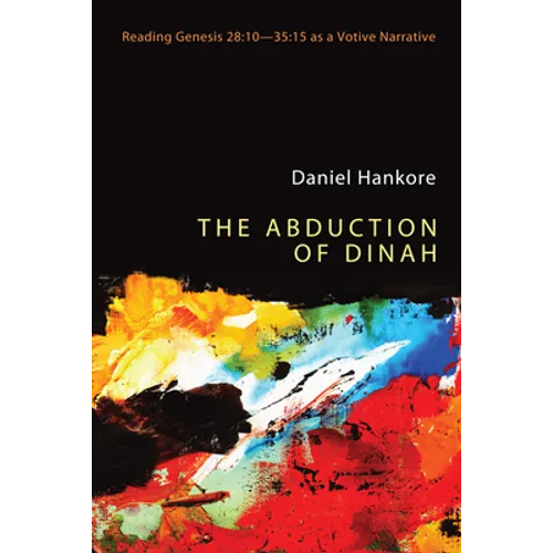 The Abduction of Dinah - Hardcover