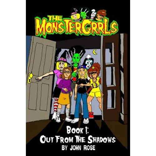 The MonsterGrrls, Book 1: Out From The Shadows - Paperback