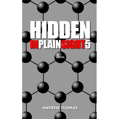 Hidden In Plain Sight 5: Atom - Paperback
