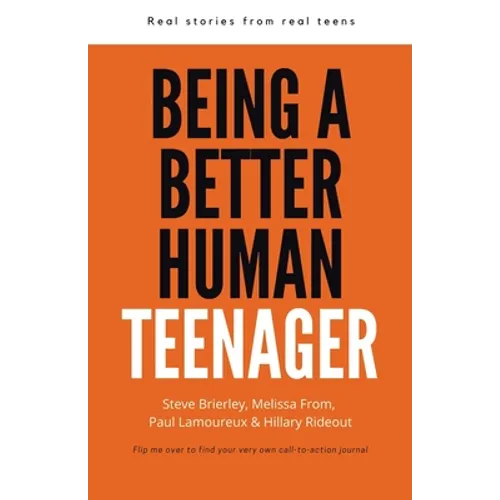 Being a Better Human Teenager: Real Stories From Real Teens