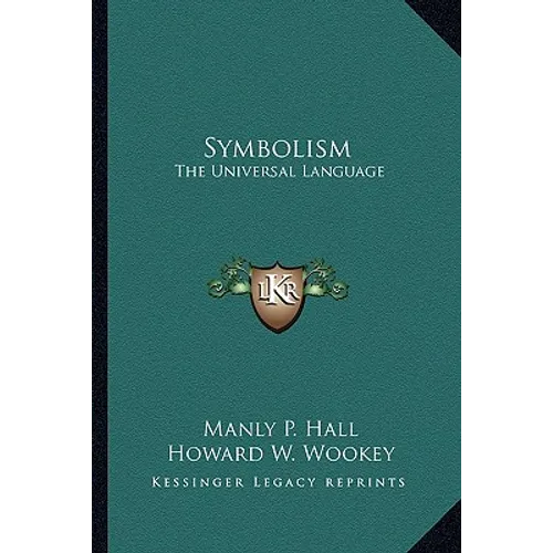 Symbolism: The Universal Language - Paperback