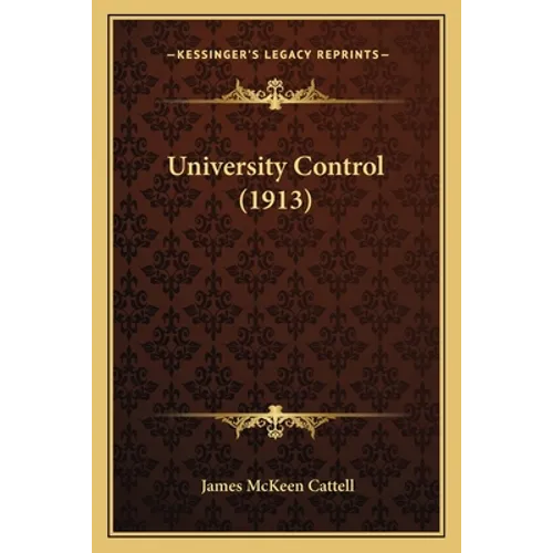 University Control (1913) - Paperback