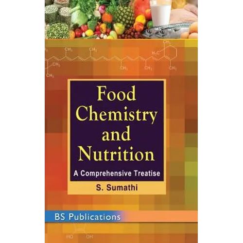 Food Chemistry and Nutrition: A Comprehensive Treatise - Hardcover