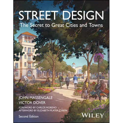 Street Design: The Secret to Great Cities and Towns - Paperback