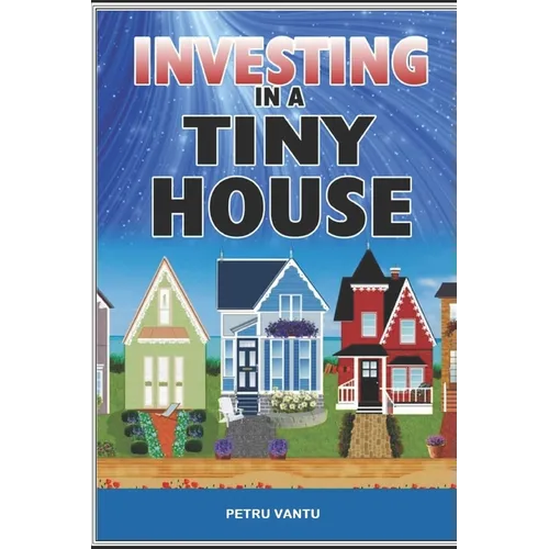 Investing in a tiny house - Paperback