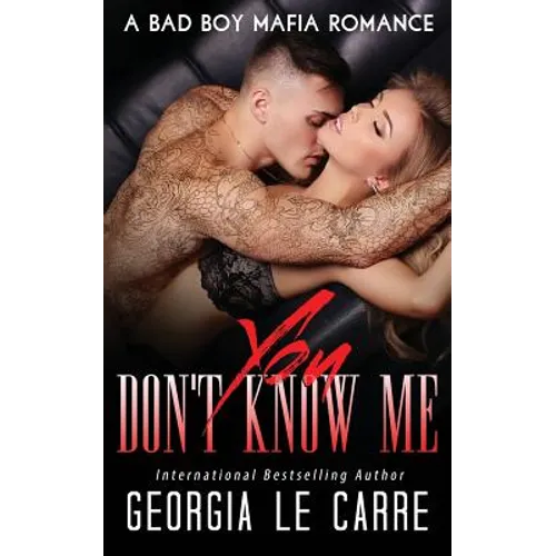 You Don't Know Me: A Bad Boy Mafia Romance - Paperback