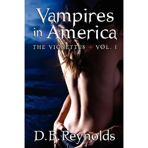 Vampires in America: The Vignettes - Volume 1 - Paperback