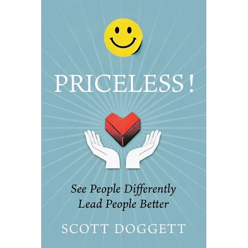 Priceless! See People Differently. Lead People Better. - Paperback