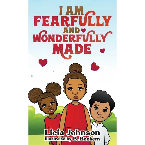 I Am Fearfully & Wonderfully Made - Hardcover