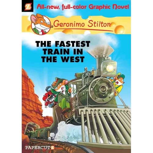 Geronimo Stilton Graphic Novels #13: The Fastest Train in the West - Hardcover