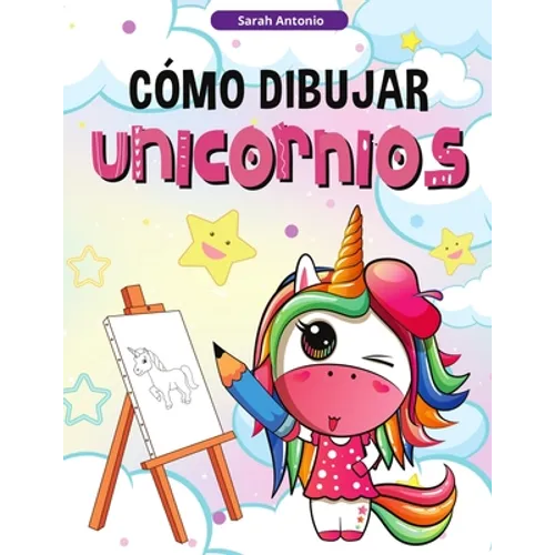 Cómo Dibujar Unicornios para Niños: Aprender a Dibujar Unicornios, Libro de Actividades para Niños - Paperback