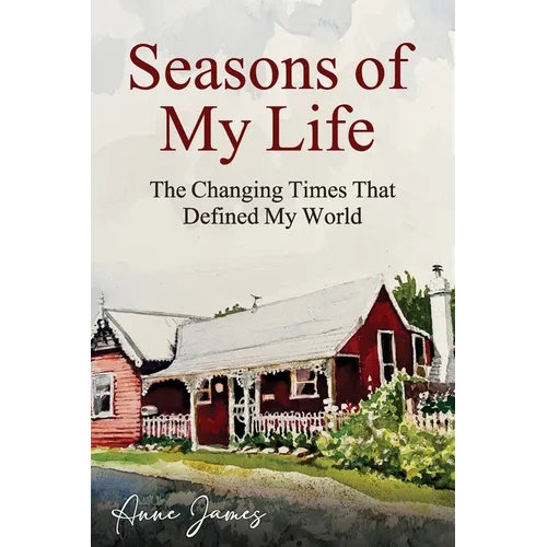 Seasons of My Life: The Changing Times That Defined My World - Paperback