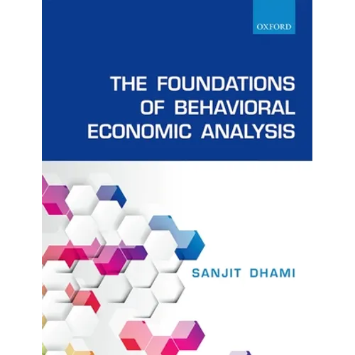 The Foundations of Behavioral Economic Analysis - Paperback