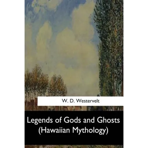 Legends of Gods and Ghosts: (Hawaiian Mythology) - Paperback