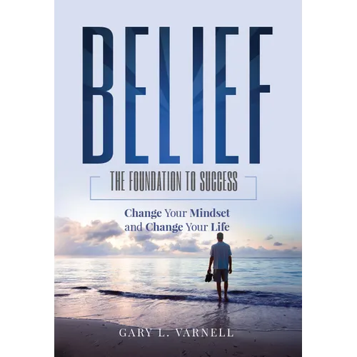 Belief: The Foundation to Success