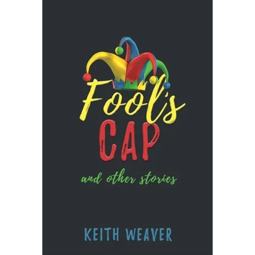 Fool's Cap and Other Stories - Paperback