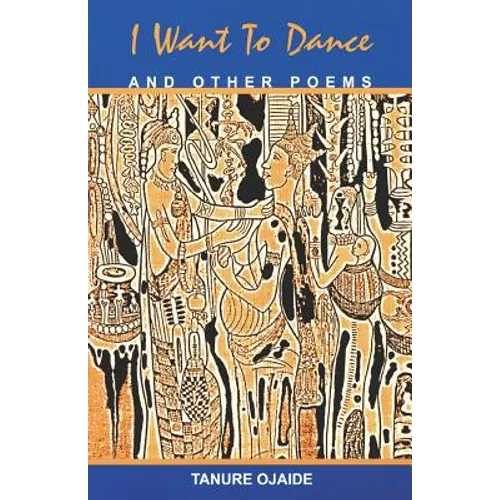 I Want to Dance and Other Poems - Paperback