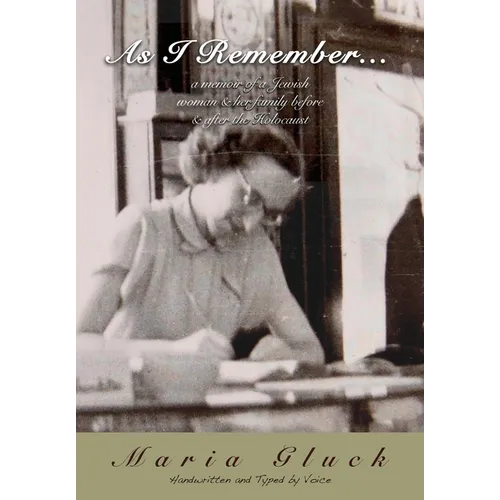 As I Remember...: a memoir of a Jewish woman & her family before & after the Holocaust - Hardcover