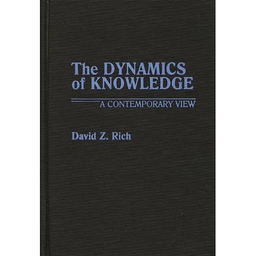 The Dynamics of Knowledge: A Contemporary View