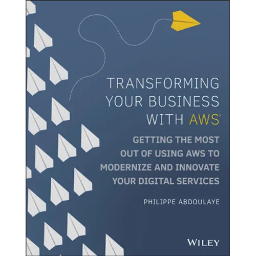 Transforming Your Business with AWS - Paperback