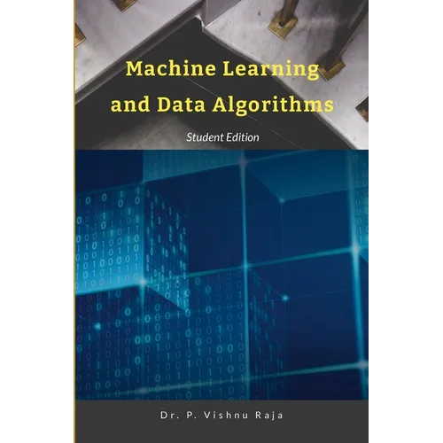 Machine Learning and Data Algorithms: Step by Step Hands-On - Paperback
