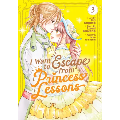 I Want to Escape from Princess Lessons (Manga) Vol. 3 - Paperback