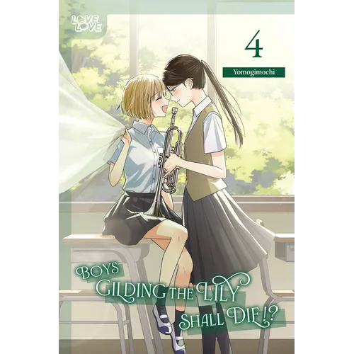 Boys Gilding the Lily Shall Die!?, Volume 4 - Paperback