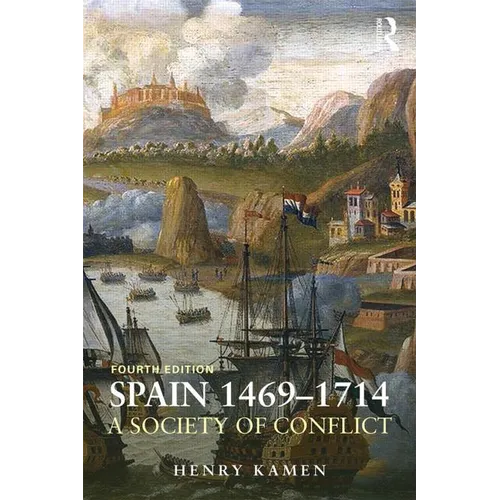 Spain, 1469-1714: A Society of Conflict - Paperback