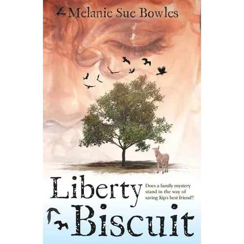 Liberty Biscuit: Does a Family Mystery Stand in the Way of Saving Kip's Best Friend? - Paperback
