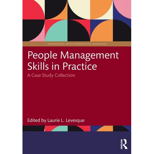 People Management Skills in Practice: A Case Study Collection - Paperback