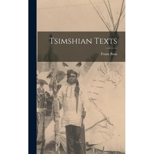 Tsimshian Texts - Hardcover