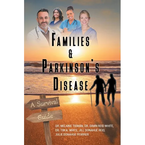Families and Parkinson's Disease: A Survival Guide - Paperback