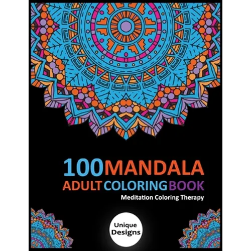 100 Mandala Adult Coloring Book: Meditation Therapy Coloring book - Paperback