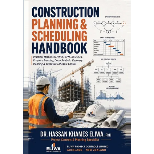 Construction Planning & Scheduling Handbook: Practical Methods for WBS, CPM, Baselines, Progress Tracking, Delay Analysis & Recovery Planning - Paperback