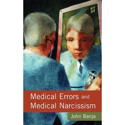 Medical Errors and Medical Narcissism - Paperback