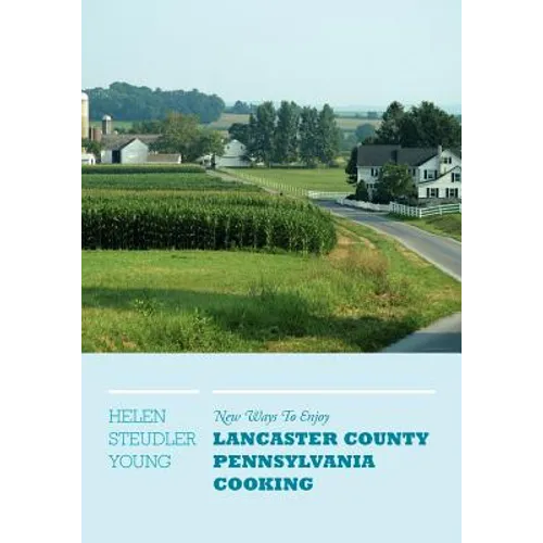 New Ways To Enjoy Lancaster County Pennsylvania Cooking - Paperback