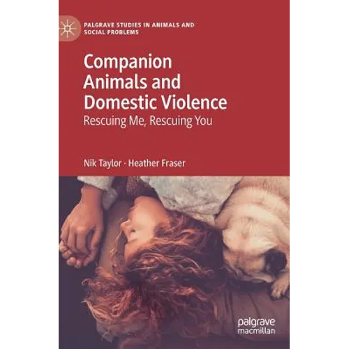 Companion Animals and Domestic Violence: Rescuing Me, Rescuing You - Hardcover