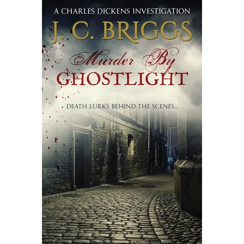 Murder By Ghostlight: Death lurks behind the scenes... - Paperback