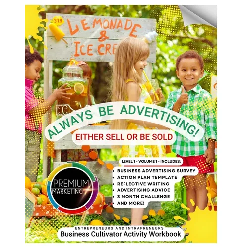 Always Be Advertising! - Either Sell or Be Sold: Business Cultivator Activity Workbook - Paperback