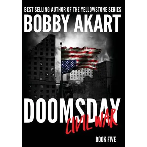 Doomsday Civil War: A Post-Apocalyptic Survival Thriller - Hardcover