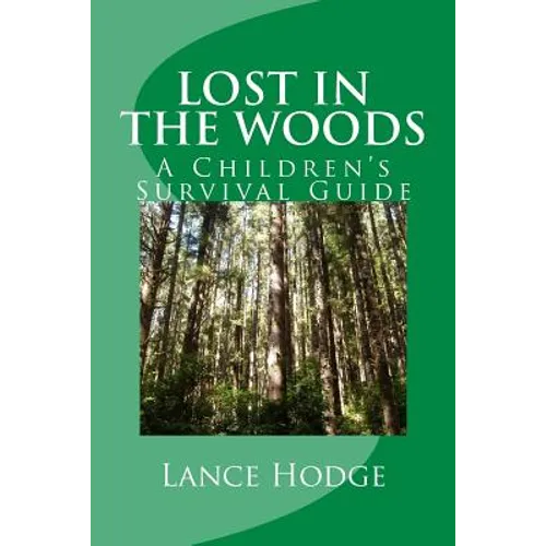 Lost in the woods: A Children's Survival Guide - Paperback