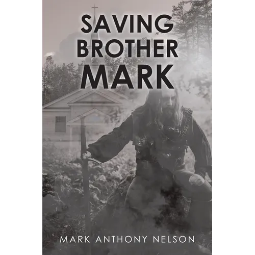 Saving Brother Mark - Paperback