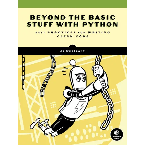 Beyond the Basic Stuff with Python: Best Practices for Writing Clean Code - Paperback