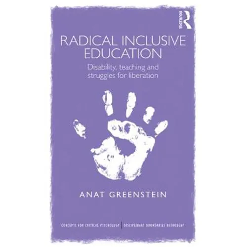Radical Inclusive Education: Disability, teaching and struggles for liberation - Paperback