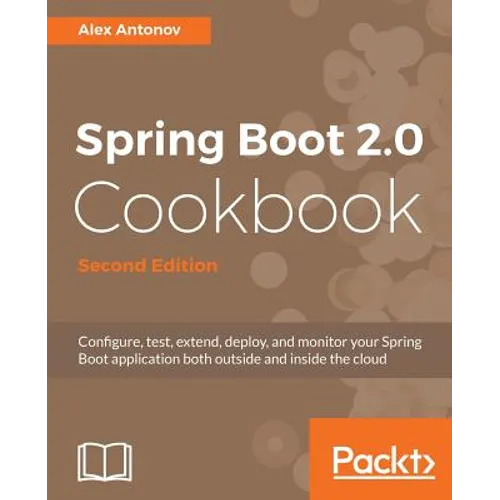 Spring Boot 2.0 Cookbook - Second Edition - Paperback