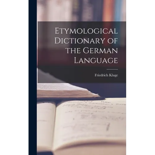 Etymological Dictionary of the German Language - Hardcover