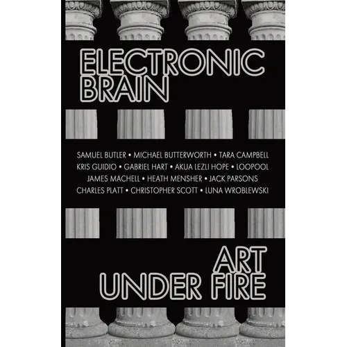 Electronic Brain: Art Under Fire - Paperback