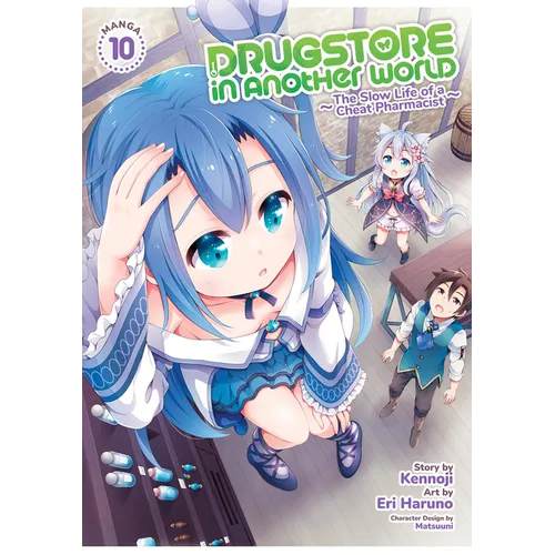 Drugstore in Another World: The Slow Life of a Cheat Pharmacist (Manga) Vol. 10 - Paperback
