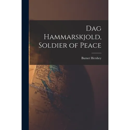 Dag Hammarskjold, Soldier of Peace - Paperback